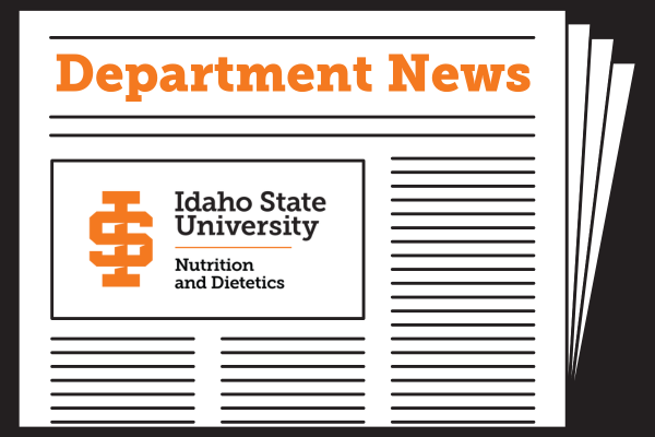 Newspaepr image with the words department news and the ISU nutrition and dietetics logo