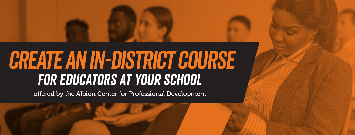 K-12 professional development for teachers, Albion Center for Professional Development