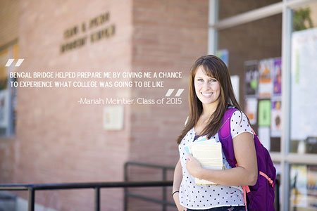 Bengal Bridge helped prepare me by giving me a chance to experience what college was going to be like.