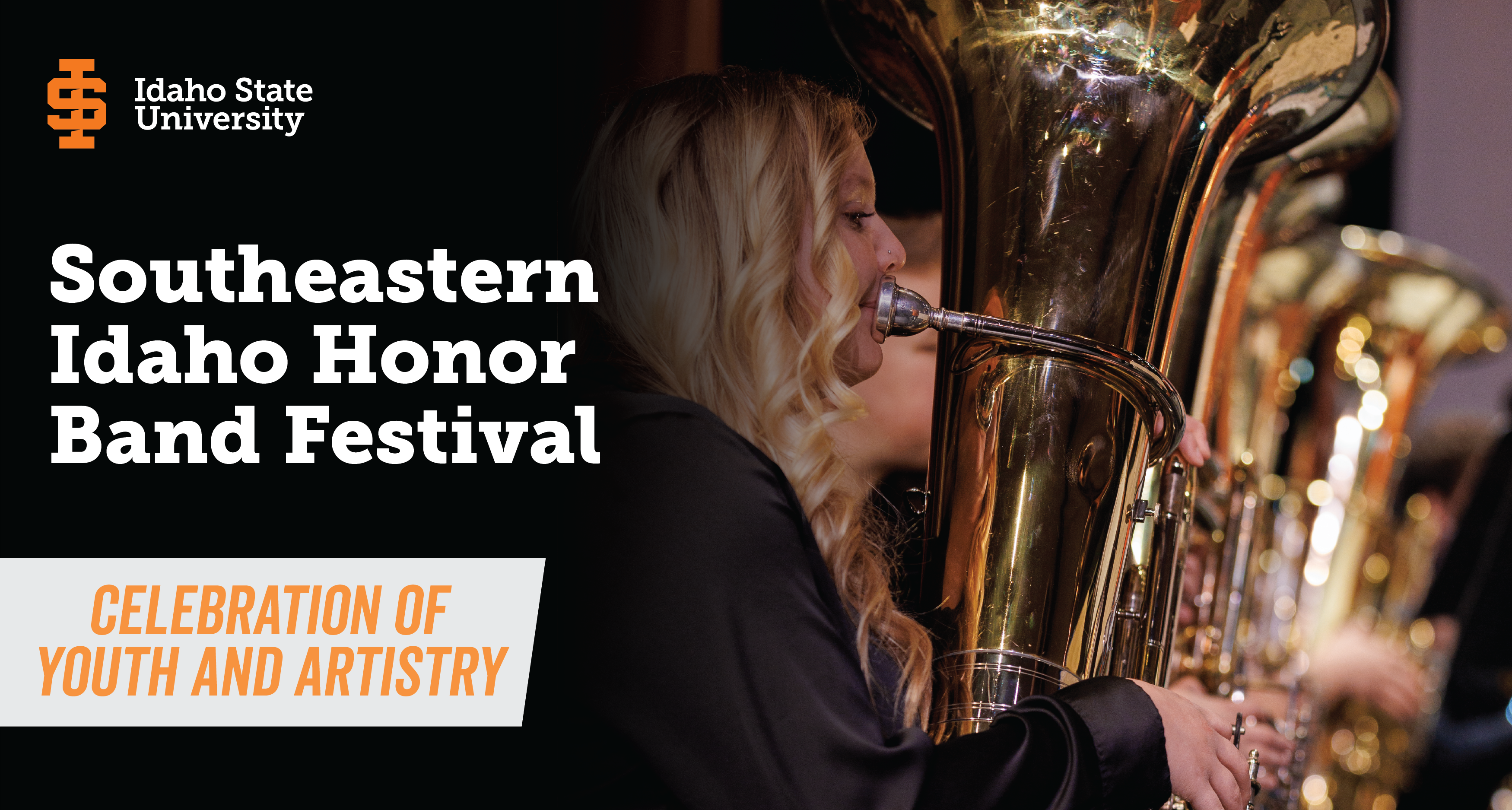 Student playing an instrument, Text that reads, Southeastern Idaho Honor Band Festival and Celebration of Youth and Artistry